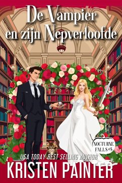 Cover De Vampier en zijn Nepverloofde (Nocturne Falls Nederlands, #5) (eBook, ePUB)