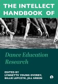 The Intellect Handbook of Dance Education Research (eBook, ePUB)