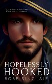 Hopelessly Hooked (Big Bad Deeds, #1) (eBook, ePUB)