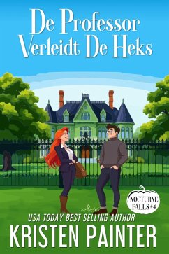 De Professor Verleidt De Heks (Nocturne Falls Nederlands, #4) (eBook, ePUB) - Painter, Kristen