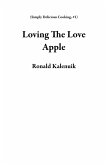 Loving The Love Apple (Simply Delicious Cooking, #1) (eBook, ePUB)