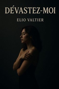 Dévastez-moi (eBook, ePUB) - Valtier, Elio
