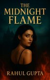 The Midnight Flame: (Romance . Thriller . Suspense . Fantasy) (eBook, ePUB)
