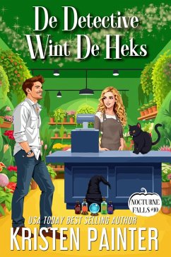De Detective Wint De Heks (Nocturne Falls Nederlands, #10) (eBook, ePUB) - Painter, Kristen De Detective Wint De Heks (Nocturne Falls Nederlands, #10) (eBook, ePUB) - Painter, Kristen