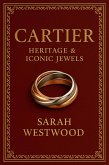 Cartier Heritage & Iconic Jewels (Wealth and Success, #10) (eBook, ePUB) Cartier Heritage & Iconic Jewels (Wealth and Success, #10) (eBook, ePUB)