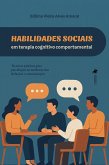 Habilidades Sociais em Terapia Cognitivo-Comportamental (eBook, ePUB) Habilidades Sociais em Terapia Cognitivo-Comportamental (eBook, ePUB)
