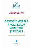 O istorie morala a politicilor monetare ¿i fiscale (eBook, ePUB)
