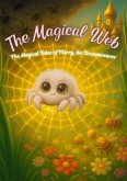 The Magical Web (The Dreamweaver, #2) (eBook, ePUB) The Magical Web (The Dreamweaver, #2) (eBook, ePUB)