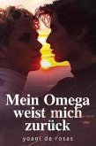Mein Omega weist mich zurück (eBook, ePUB) Mein Omega weist mich zurück (eBook, ePUB)