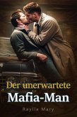 Der unerwartete Mafia-Man (eBook, ePUB) Der unerwartete Mafia-Man (eBook, ePUB)