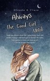 Always the Good Girl...Until (eBook, ePUB)