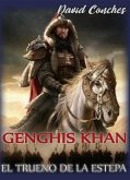 Genghis Khan, El trueno de la estepa (eBook, ePUB)