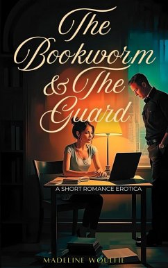 The Bookworm & The Guard (eBook, ePUB) - Woulfie, Madeline