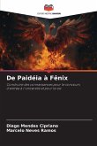 De Paidéia à Fênix De Paidéia à Fênix
