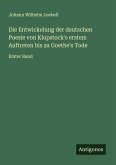 Die Entwickelung der deutschen Poesie von Klopstock's erstem Auftreten bis zu Goethe's Tode Die Entwickelung der deutschen Poesie von Klopstock's erstem Auftreten bis zu Goethe's Tode
