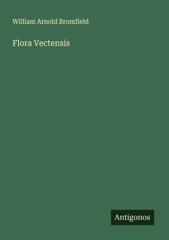 Flora Vectensis - Bromfield, William Arnold