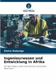Ingenieurwesen und Entwicklung in Afrika Ingenieurwesen und Entwicklung in Afrika