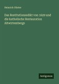 Das Restitutionsedikt von 1629 und die katholische Restauration Altwirtembergs
