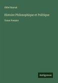 Histoire Philosophique et Politique Histoire Philosophique et Politique