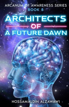 Architects of a Future Dawn - Alzawawi, Hossamaldin Bahaa K