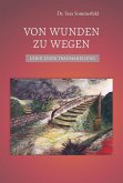 Von Wunden zu Wegen Von Wunden zu Wegen