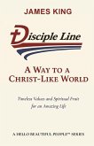 Disciple Line - A Way to a Christ-Like World Disciple Line - A Way to a Christ-Like World