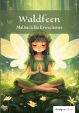 Waldfeen - Malbuch für Erwachsene