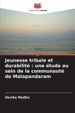 Jeunesse tribale et durabilité : une étude au sein de la communauté de Malapandaram Jeunesse tribale et durabilité : une étude au sein de la communauté de Malapandaram