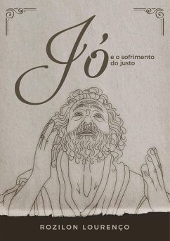 Jó e o Sofrimento do Justo (eBook, ePUB) - Lourenço, Rozilon