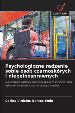 Psychologiczne radzenie sobie osób czarnoskórych i niepe¿nosprawnych - Melo, Carlos Vinicius Gomes
