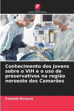 Cover Conhecimento dos jovens sobre o VIH e o uso de preservativos na região noroeste dos Camarões
