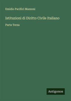 Istituzioni di Diritto Civile Italiano - Mazzoni, Emidio Pacifici Istituzioni di Diritto Civile Italiano - Mazzoni, Emidio Pacifici