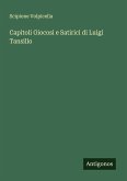 Capitoli Giocosi e Satirici di Luigi Tansillo Capitoli Giocosi e Satirici di Luigi Tansillo