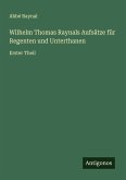 Wilhelm Thomas Raynals Aufsätze für Regenten und Unterthanen