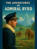 The Adventures of Admiral Byrd