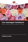 Les mariages tendance Les mariages tendance