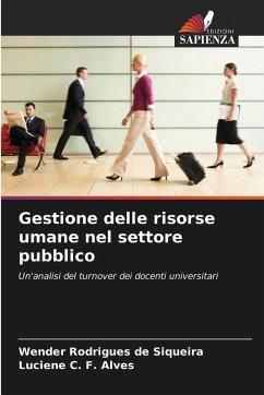 Gestione delle risorse umane nel settore pubblico - Siqueira, Wender Rodrigues de;Alves, Luciene C. F.