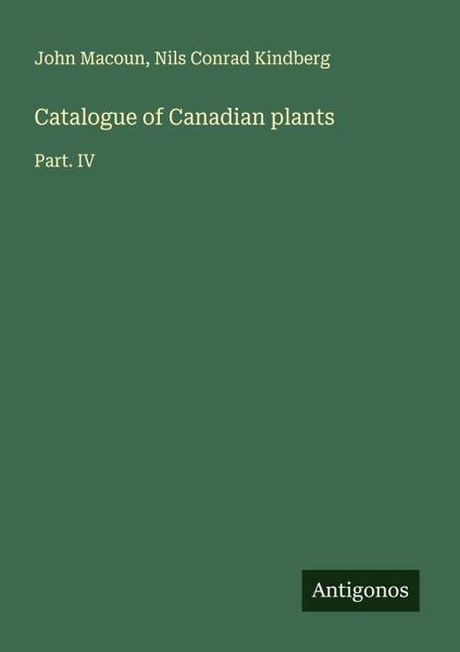 Catalogue of Canadian plants