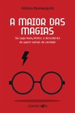 A maior das magias (eBook, ePUB) A maior das magias (eBook, ePUB)