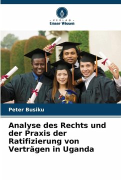 Cover Analyse des Rechts und der Praxis der Ratifizierung von Verträgen in Uganda