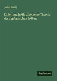 Einleitung in die allgemeine Theorie der algebraischen Größen