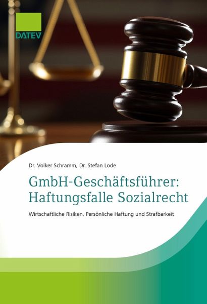 GmbH-Geschäftsführer: Haftungsfalle Sozialrecht