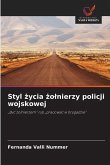 Styl ¿ycia ¿o¿nierzy policji wojskowej Styl ¿ycia ¿o¿nierzy policji wojskowej
