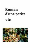 Roman d'une petite vie