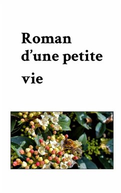 Roman d'une petite vie - Lavergne, François Roman d'une petite vie - Lavergne, François