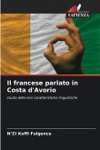 Il francese parlato in Costa d'Avorio Il francese parlato in Costa d'Avorio