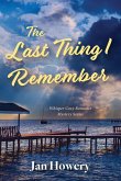 The Last Thing I Remember The Last Thing I Remember