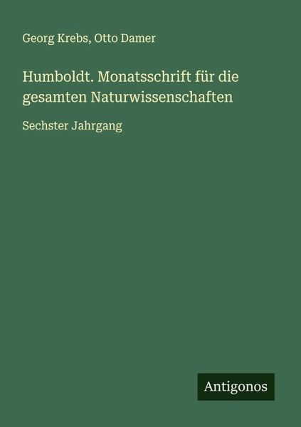 Humboldt. Monatsschrift für die gesamten Naturwissenschaften