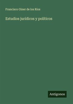 Estudios jurídicos y políticos - Ríos, Francisco Giner De Los