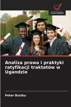 Cover Analiza prawa i praktyki ratyfikacji traktatów w Ugandzie